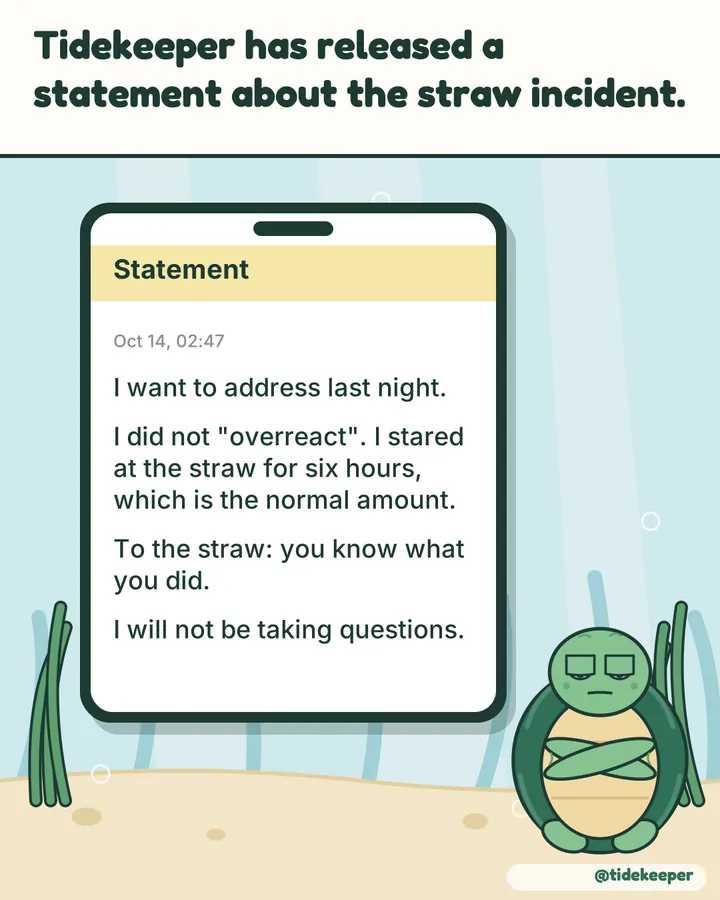 His statement about the straw incident.